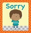 Sorry (My Very First)