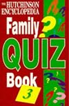 The Hutchinson Encyclopedia Family Quiz Book: v. 3 (The Hutchinson Encyclopedia Family Quiz Books)