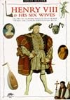 Henry VIII & His Six Wives