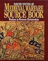 Medieval Warfare Source Book Volume 1: Warfare in Western Christendom