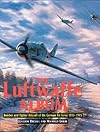 The Luftwaffe Album: Fights and Bombers of the German Air Force 1933-1945