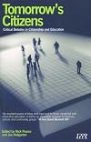 Tomorrow's Citizens: Critical Debates in Citizenship and Education
