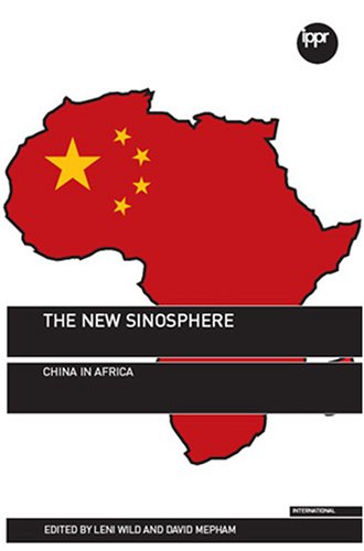 Sinosphere Details for The new sinosphere : China in Africa / › The Anton Library ...