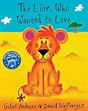 The Lion Who Wanted To Love