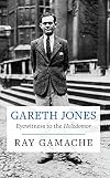 Gareth Jones: Eyewitness to the Holodomor (Second Edition)