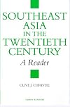 Southeast Asia in the Twentieth Century: A Reader (Tauris Readers)