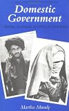 Domestic Government : Kinship, Community and Policy in North Yemen (Society and Culture in the Modern Middle East)