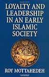 Loyalty and leadership in an early islamic society