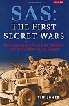 SAS: The First Secret Wars: The Unknown Years of Combat and Counter-Insurgency