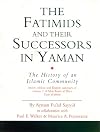 The Fatimids and their successors in Yaman the history of an Islamic community : Arabic edition and English summary of Idrīs ʻImād al-Dīn's ʻUyūn al-akhbār, vol. 7