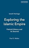 Exploring An Islamic Empire: Fatimid History and its Sources