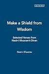 Make a shield from wisdom selected verses from Nasir-i Khusraw's divan