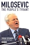 Milosevic: The People's Tyrant