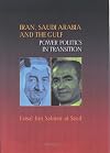 Iran, Saudi Arabia and the Gulf: Power Politics in Transition