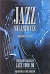 Jazz Milestones: A Pictorial Chronicle of Jazz 1900-1990