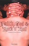 Faith, God and Rock & Roll: How People of Faith Are Transforming American Popular Music