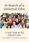 In Search of a Universal Ethic: A New Look at the Natural Law