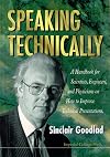 Speaking Technically - A Handbook for Scientists, Engineers and Physicians on How to Improve Technical Presentations
