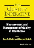 The Quality Imperative Measurement And Management Of Quality In Healthcare