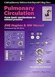 Pulmonary Circulation From Basic Mechanisms To Clinical Practice