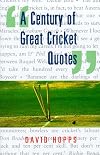 A century of great cricket quotes