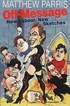Off Message: New Labour, New Sketches