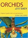 Orchids are Easy: A Beginner's Guide to Their Care and Cultivation