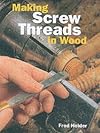 Making Screw Threads in Wood