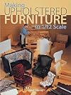 Making Upholstered Furniture in 1/12 Scale
