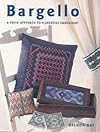 Bargello: A Fresh Approach to Florentine Embroidery