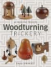 Woodturning Trickery