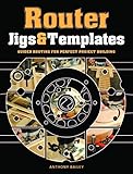 Router Jigs Templates Guided Routing For Perfect Project Building