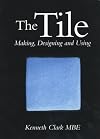 The Tile: Making, Designing and Using