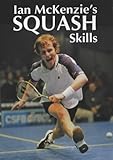 Ian Mckenzies Squash Skills