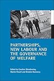 Partnerships New Labour And The Governance Of Welfare