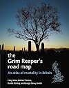 The Grim Reaper's Road Map: An Atlas of Mortality in Britain (Health and Society Series)