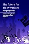 The future for older workers new perspectives