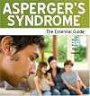 Asperger's Syndrome : the Essential Guide