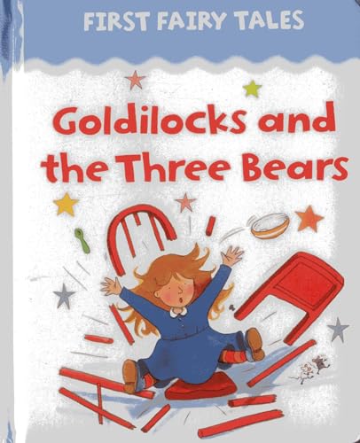 Cover of First Fairy Tales Goldilocks and the Three Bears