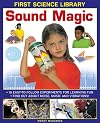 Sound Magic (First Science Library)