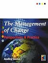 The Management of Change: Perspectives and Practice