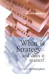 What Is Strategy and Does It Matter?