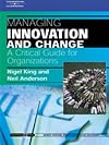 Managing Innovation and Change: A Critical Guide for Organizations: Psychology @ Work Series