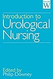 Introduction To Urological Nursing