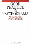 Good Practice in Psychodrama: An Analytic Perspective