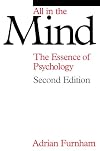 All in the Mind: The Essence of Psychology