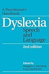 Dyslexia, Speech and Language: A Practitioner's Handbook