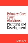 Primary care trust workforce planning and development