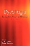 Dysphagia: Foundation, Theory and Practice
