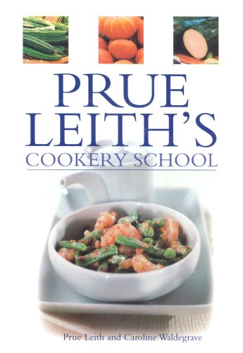 Prue Leith's Cookery School (With: Caroline Waldegrave) cover